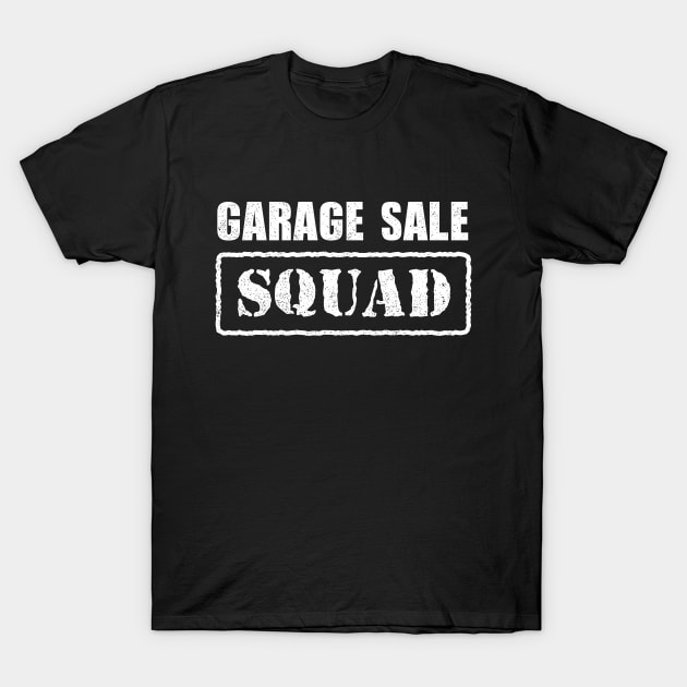 Garage Sale Squad T-Shirt by propellerhead